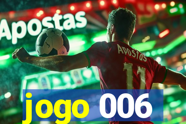 jogo 006